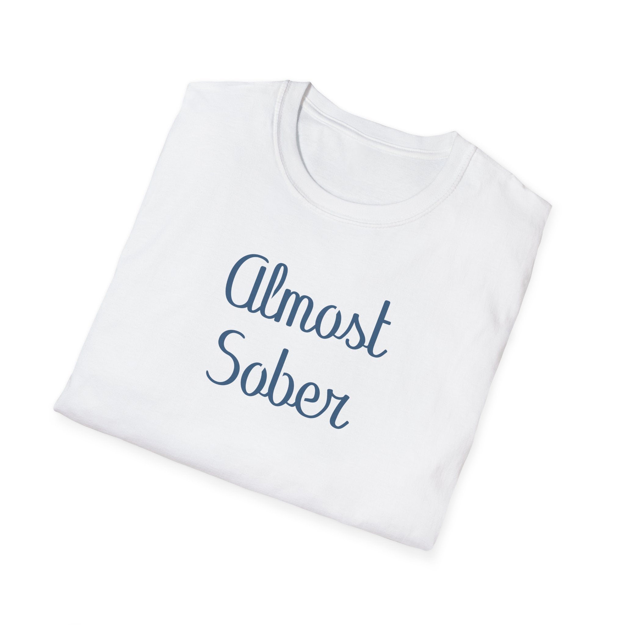 Almost Sober T-Shirt