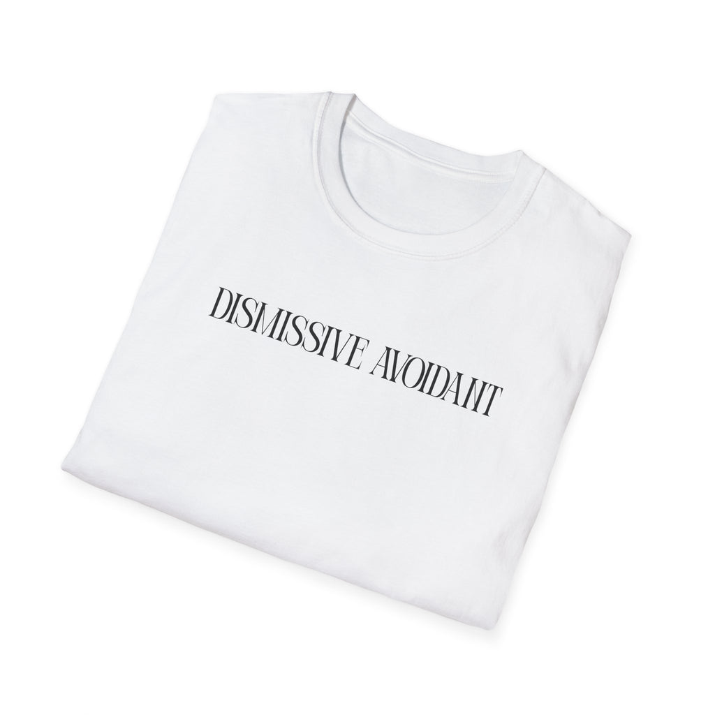 Dismissive Avoidant T-Shirt
