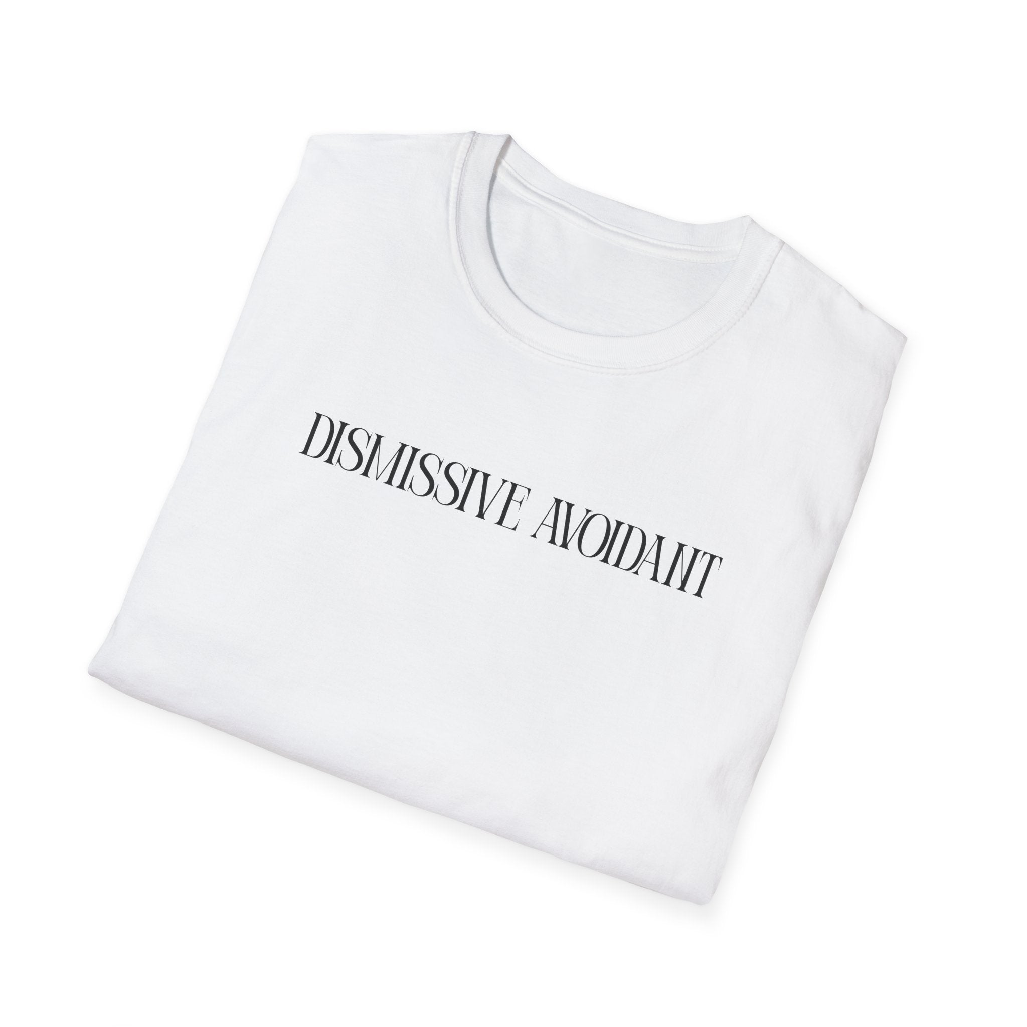 Dismissive Avoidant T-Shirt