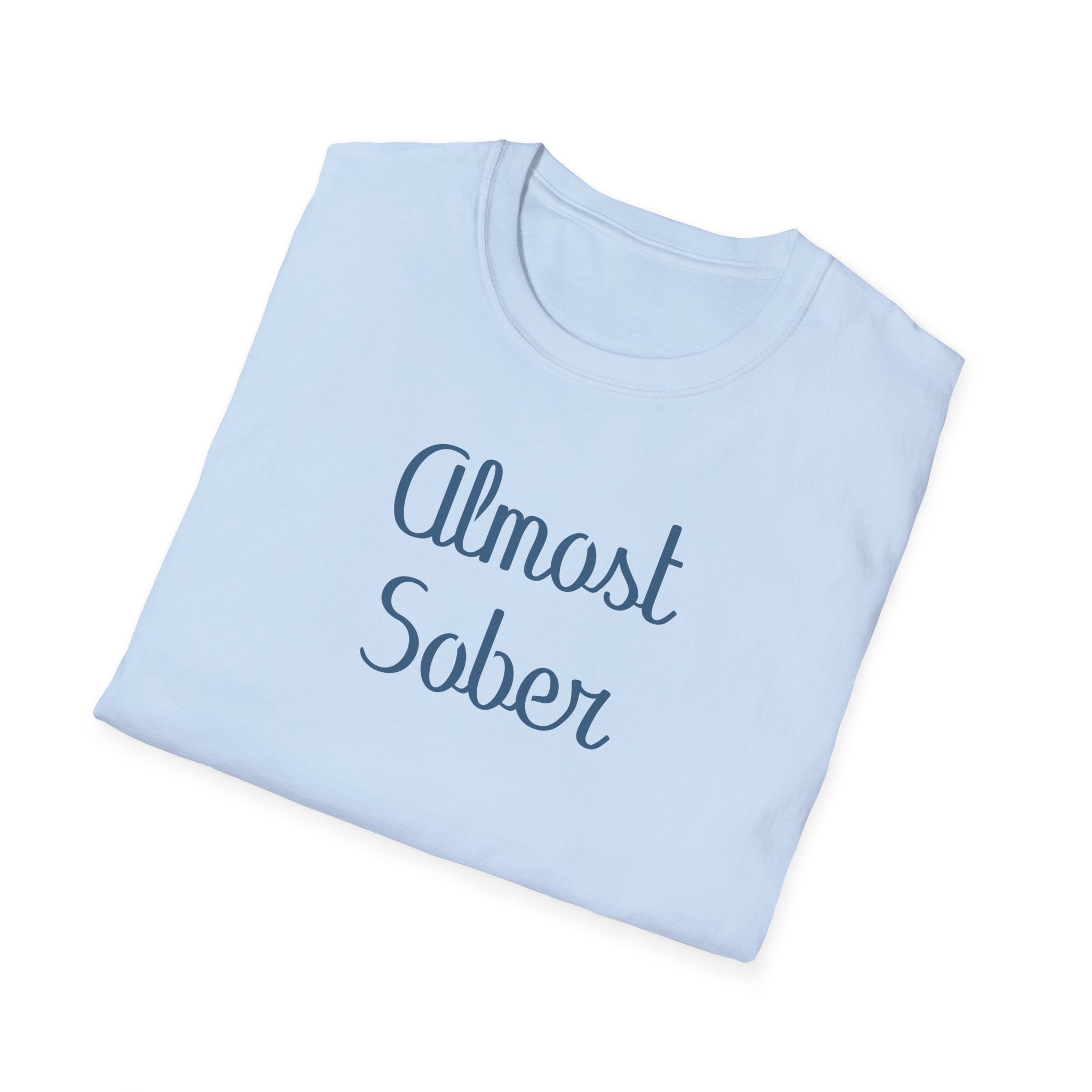 Almost Sober T-Shirt