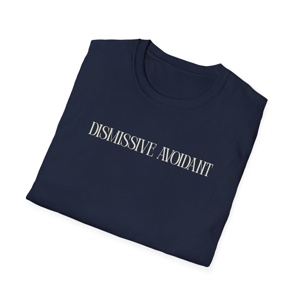 Dismissive Avoidant T-Shirt