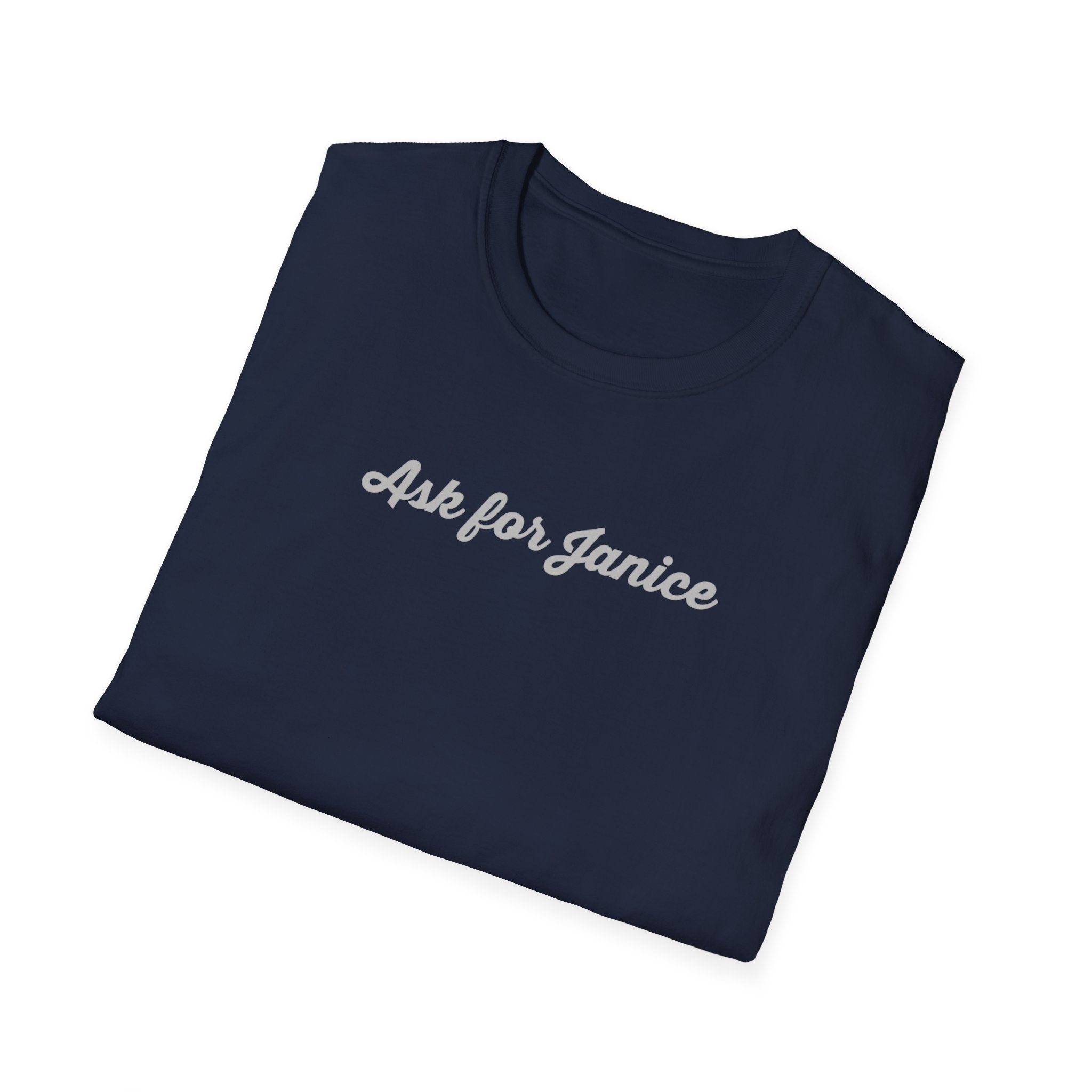 Ask For Janice T-Shirt