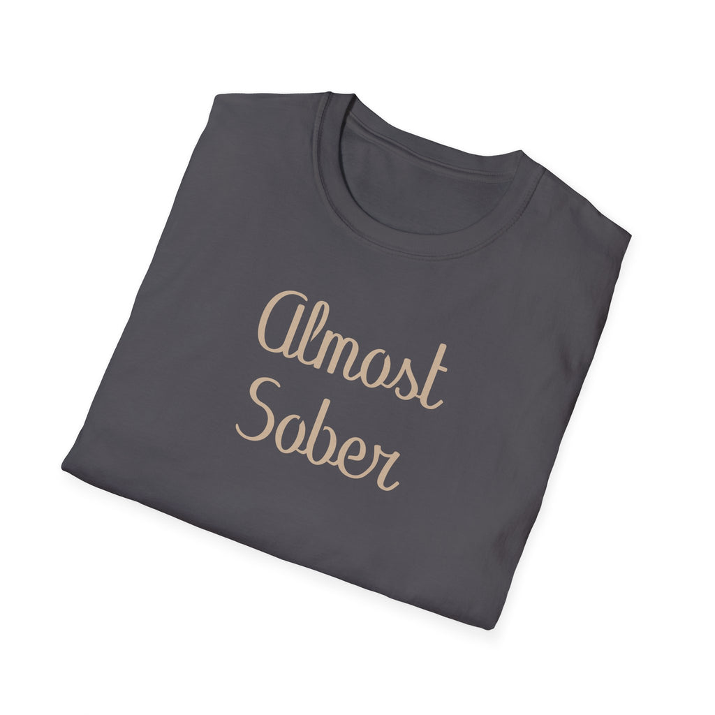 Almost Sober T-Shirt