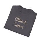 Almost Sober T-Shirt
