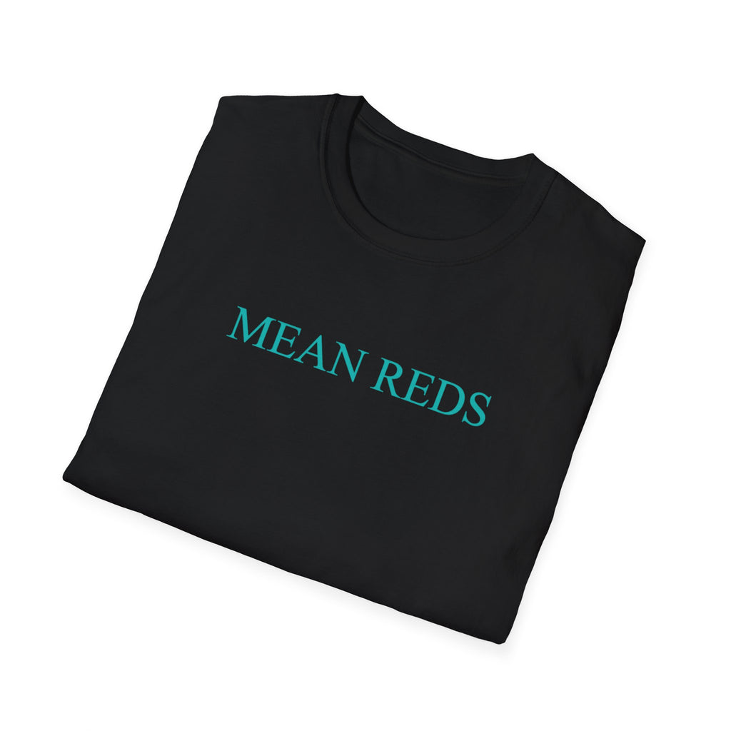 Mean Reds T-Shirt