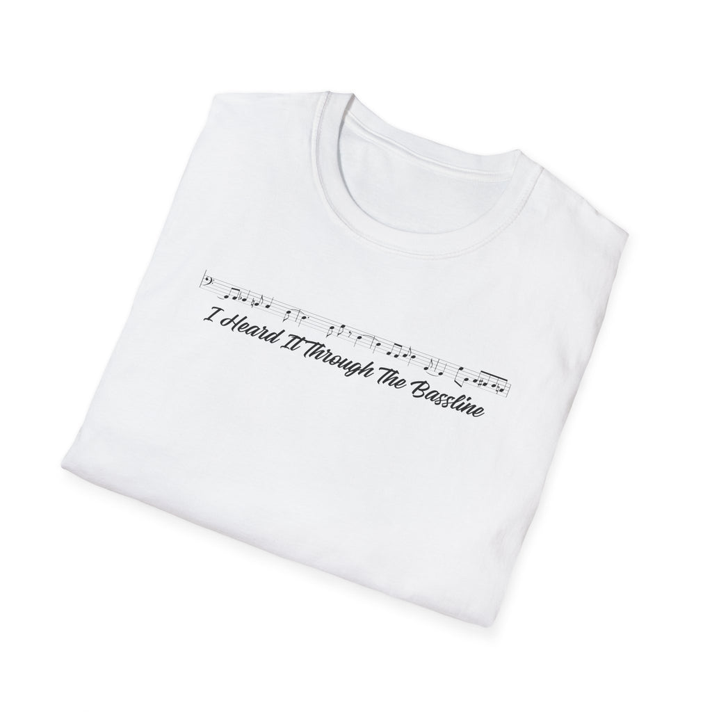 Heard It Through the Bassline T-Shirt