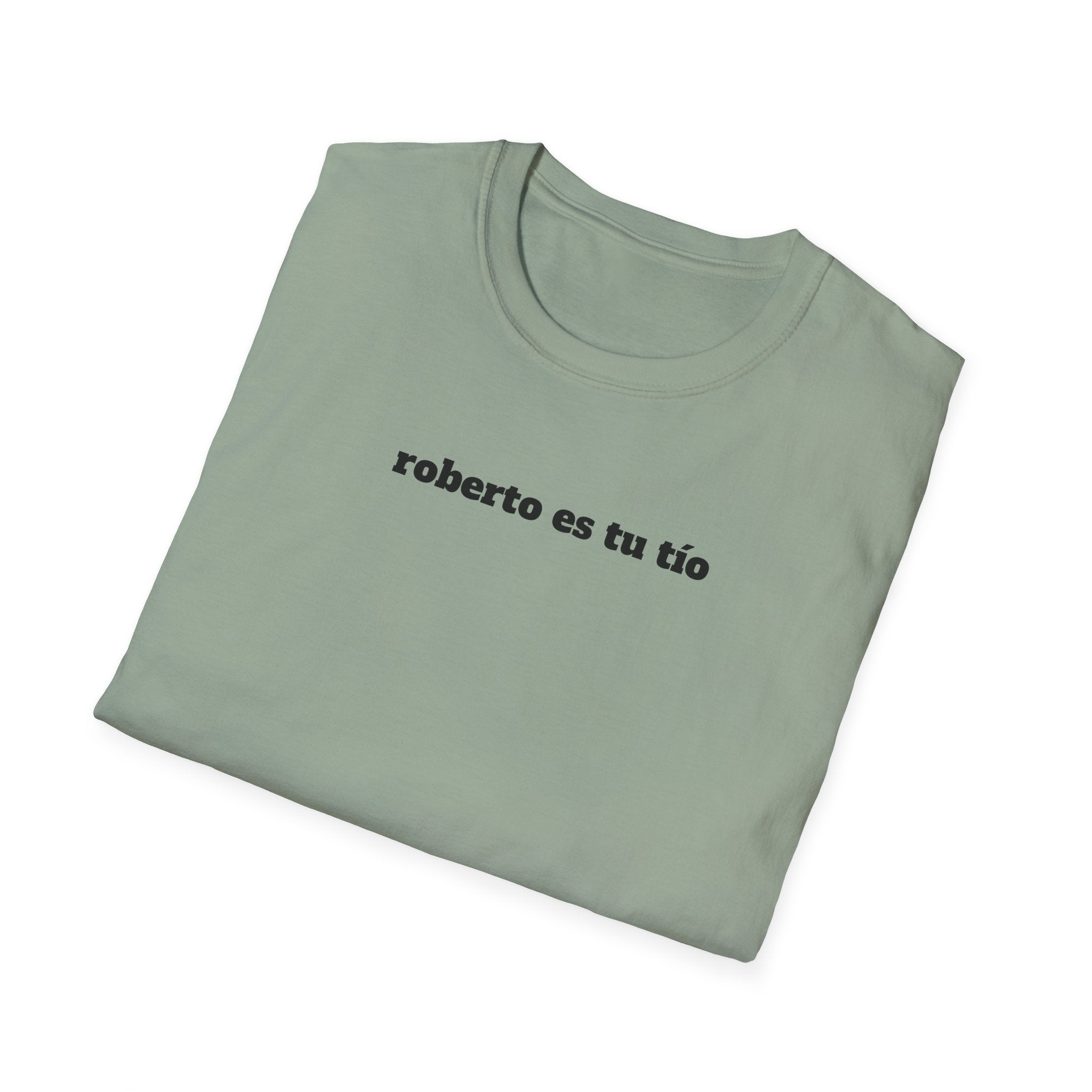 Roberto Es Tu Tio T-Shirt