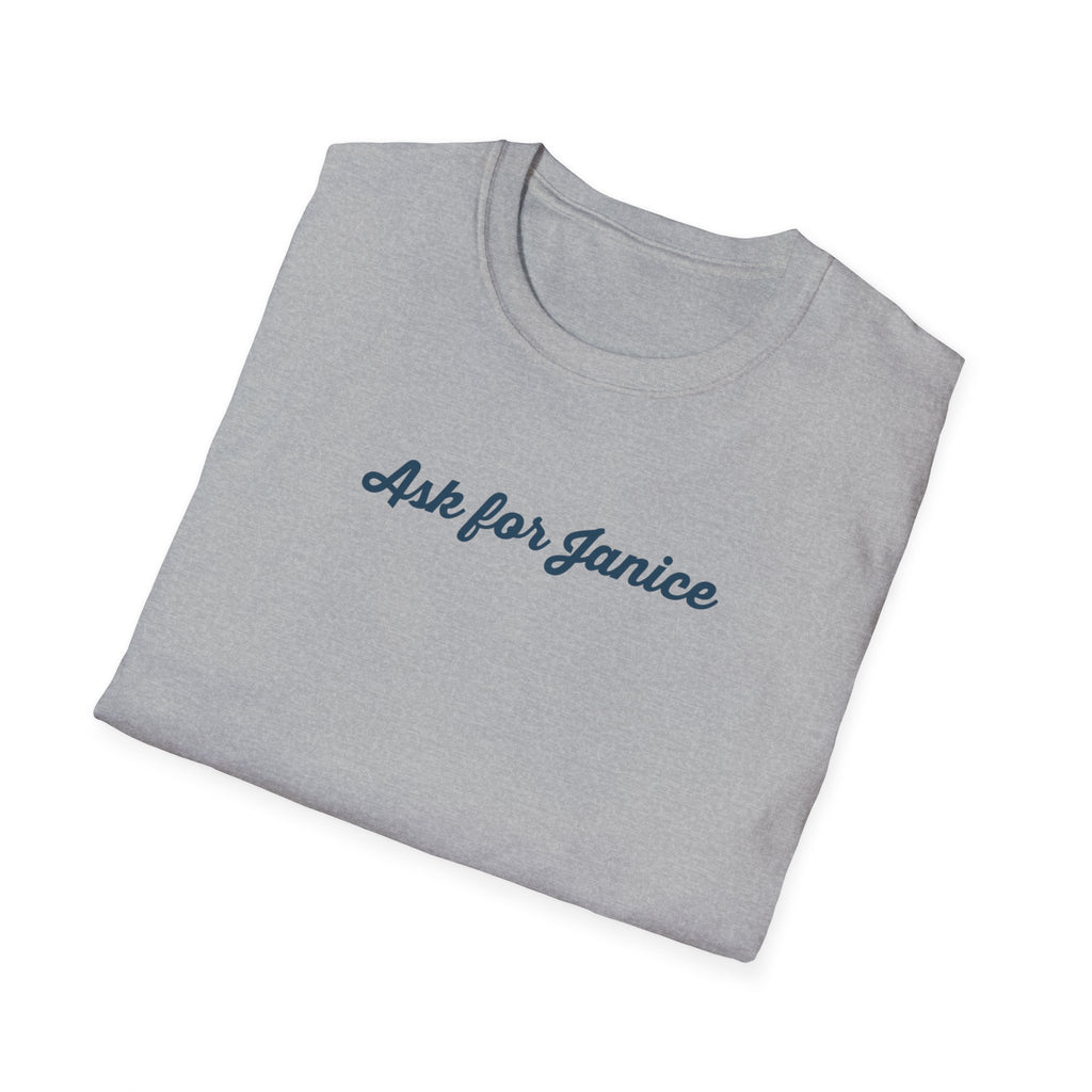 Ask For Janice T-Shirt