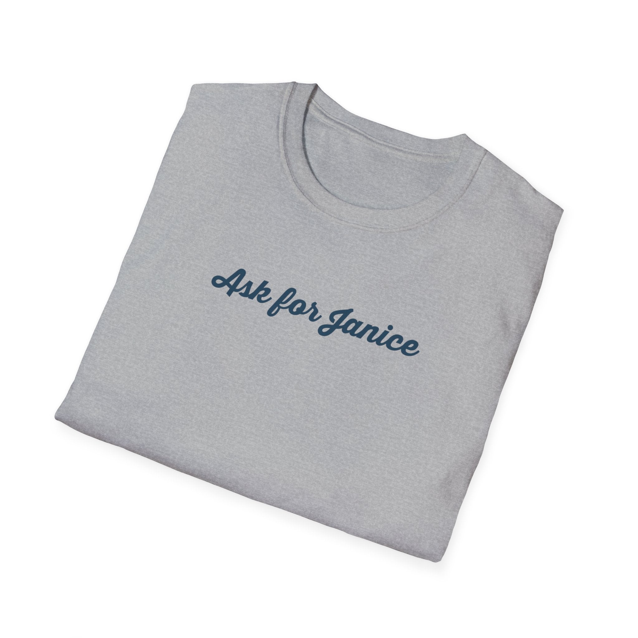 Ask For Janice T-Shirt