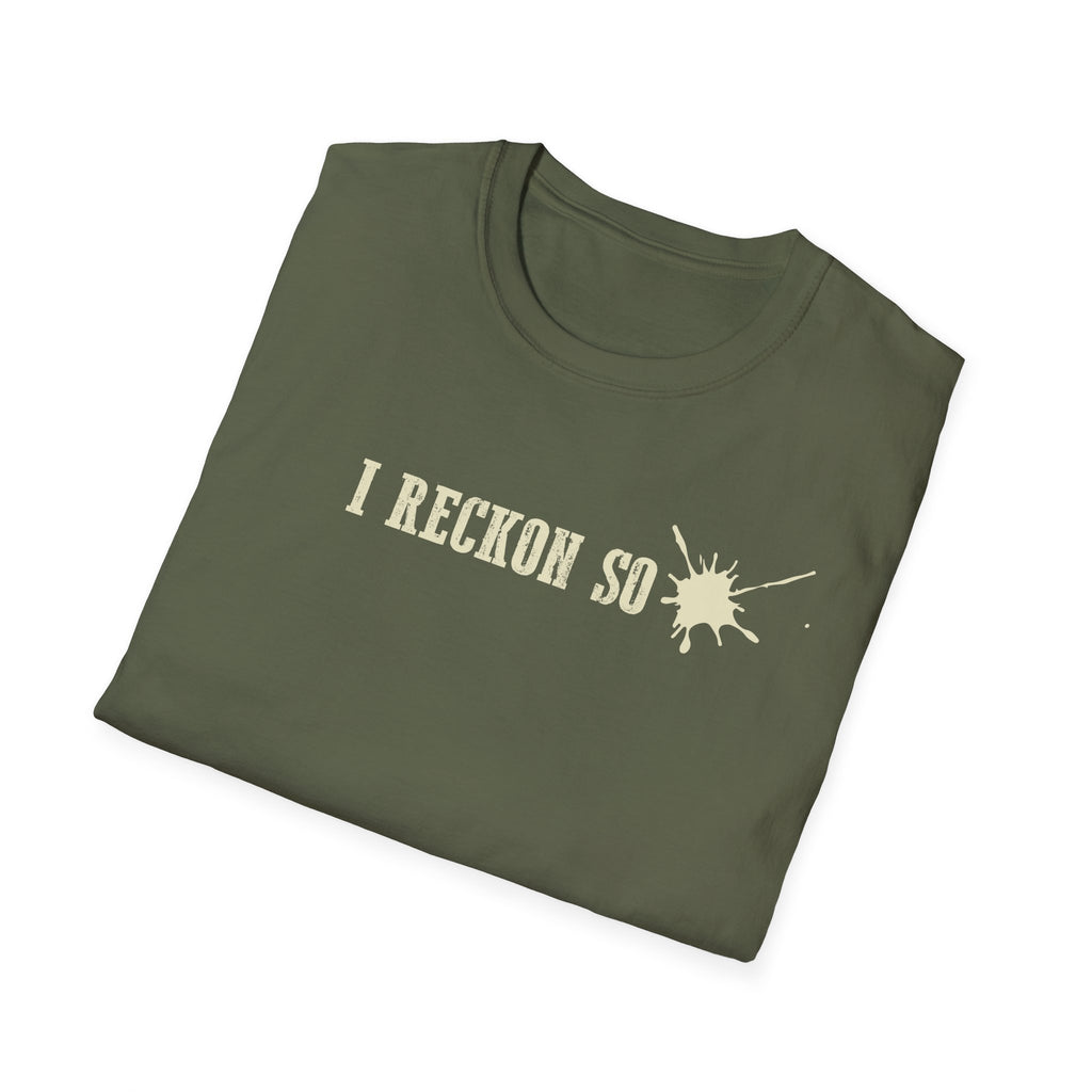 I Reckon So T-Shirt
