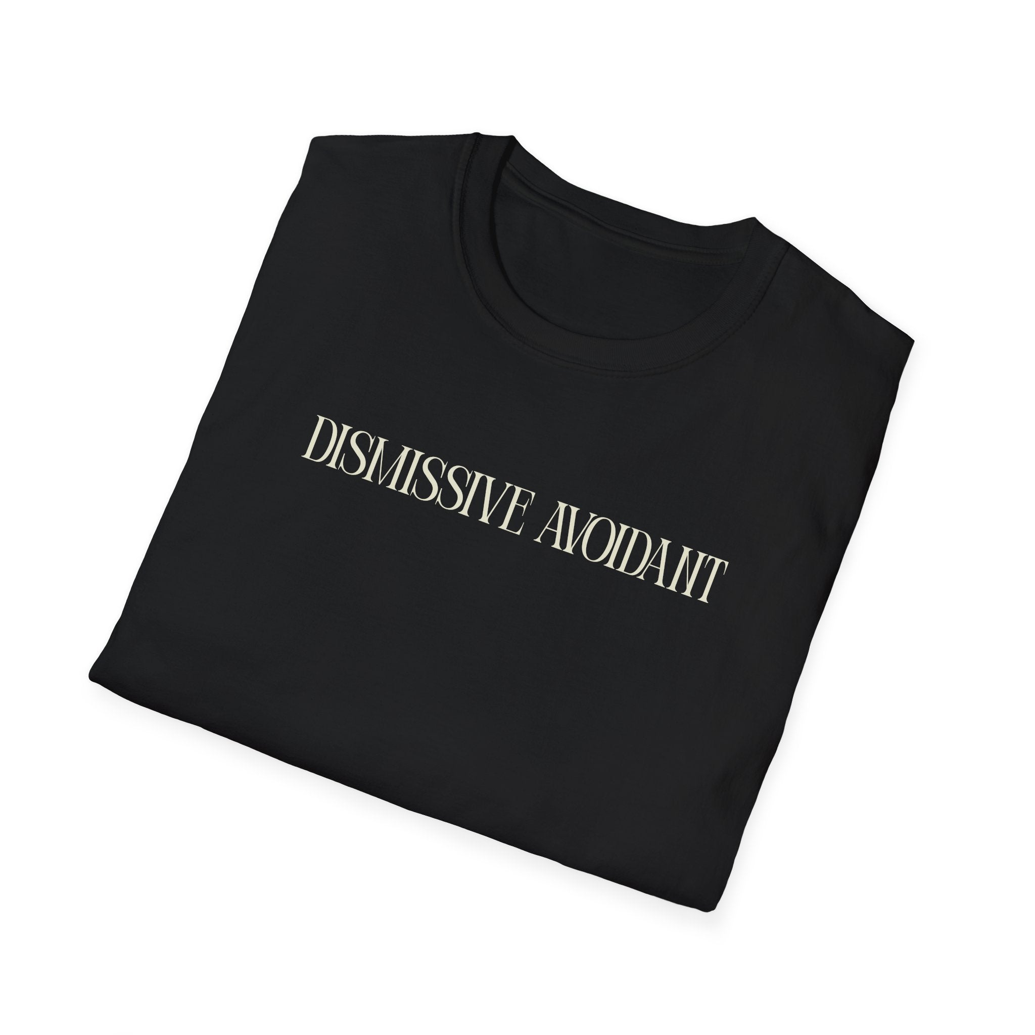 Dismissive Avoidant T-Shirt