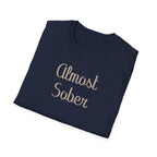 Almost Sober T-Shirt
