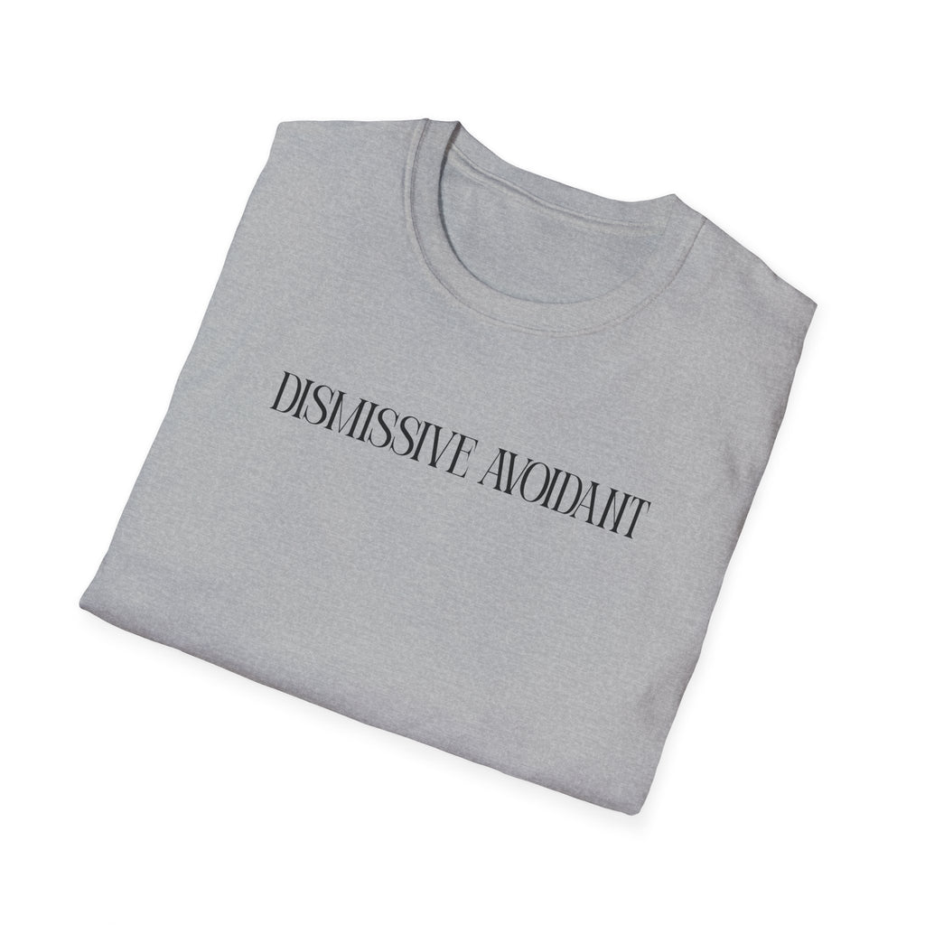 Dismissive Avoidant T-Shirt