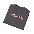 Colossal T-Shirt