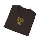 Maybe Partying Will Help T-Shirt