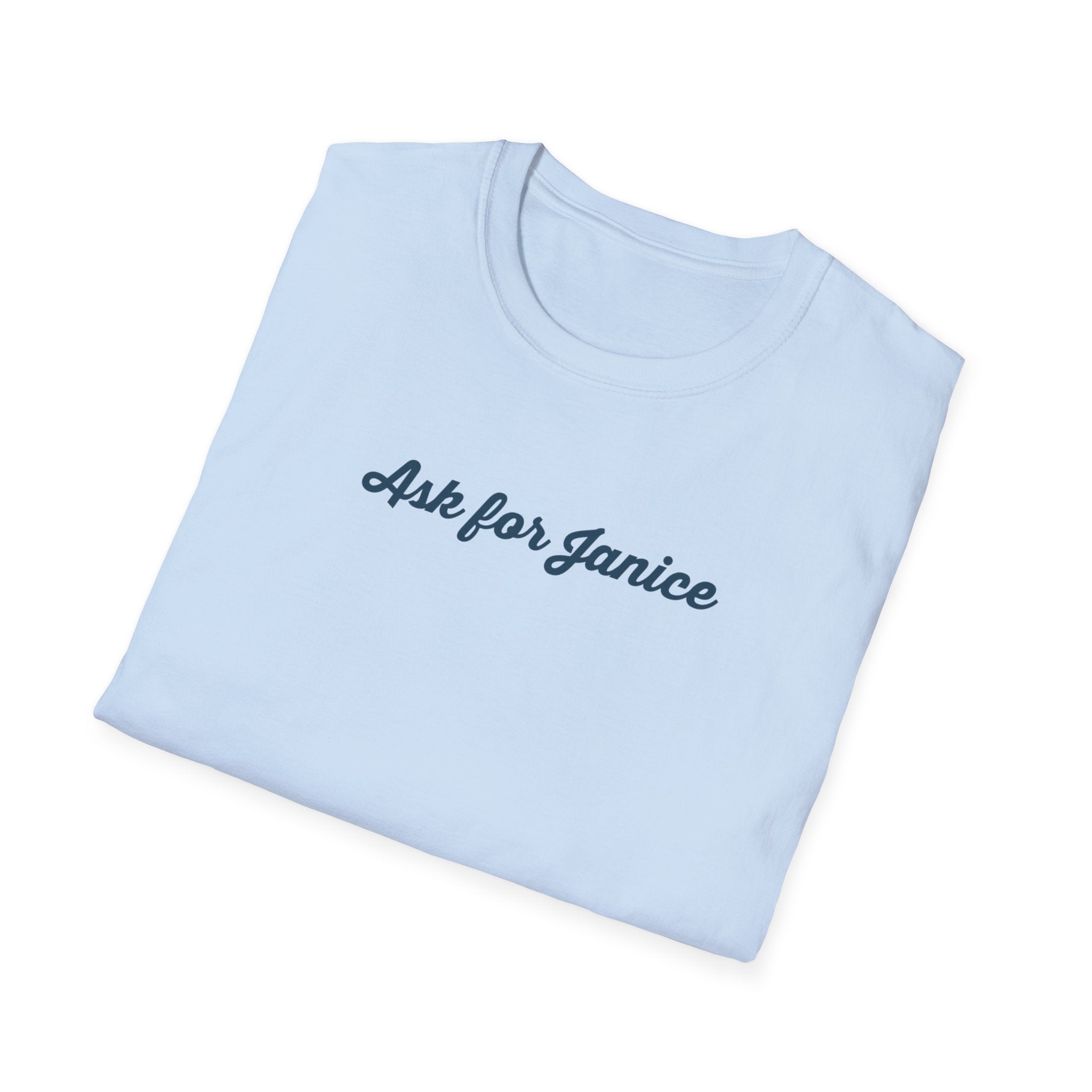 Ask For Janice T-Shirt