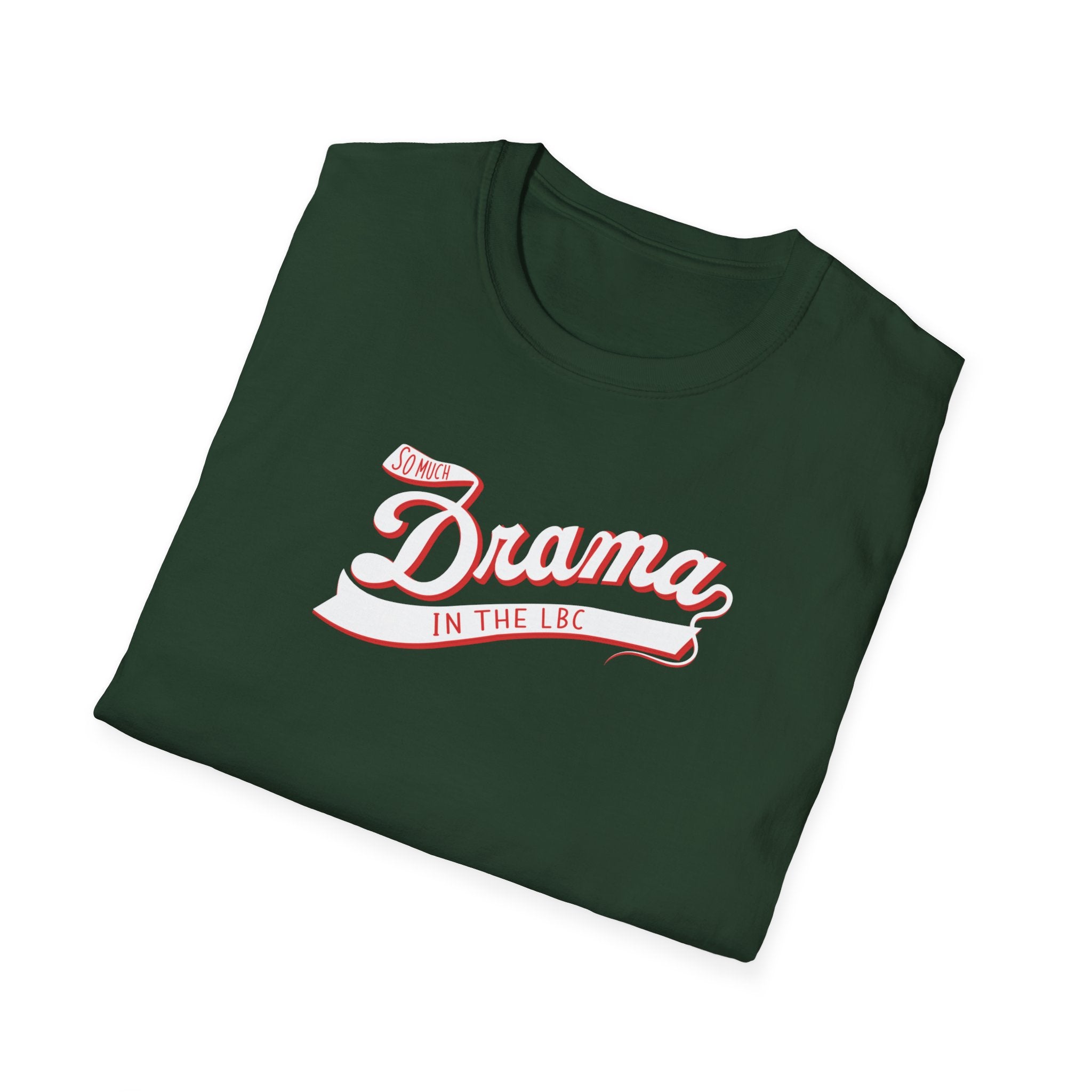 So Much Drama in the LBC T-Shirt