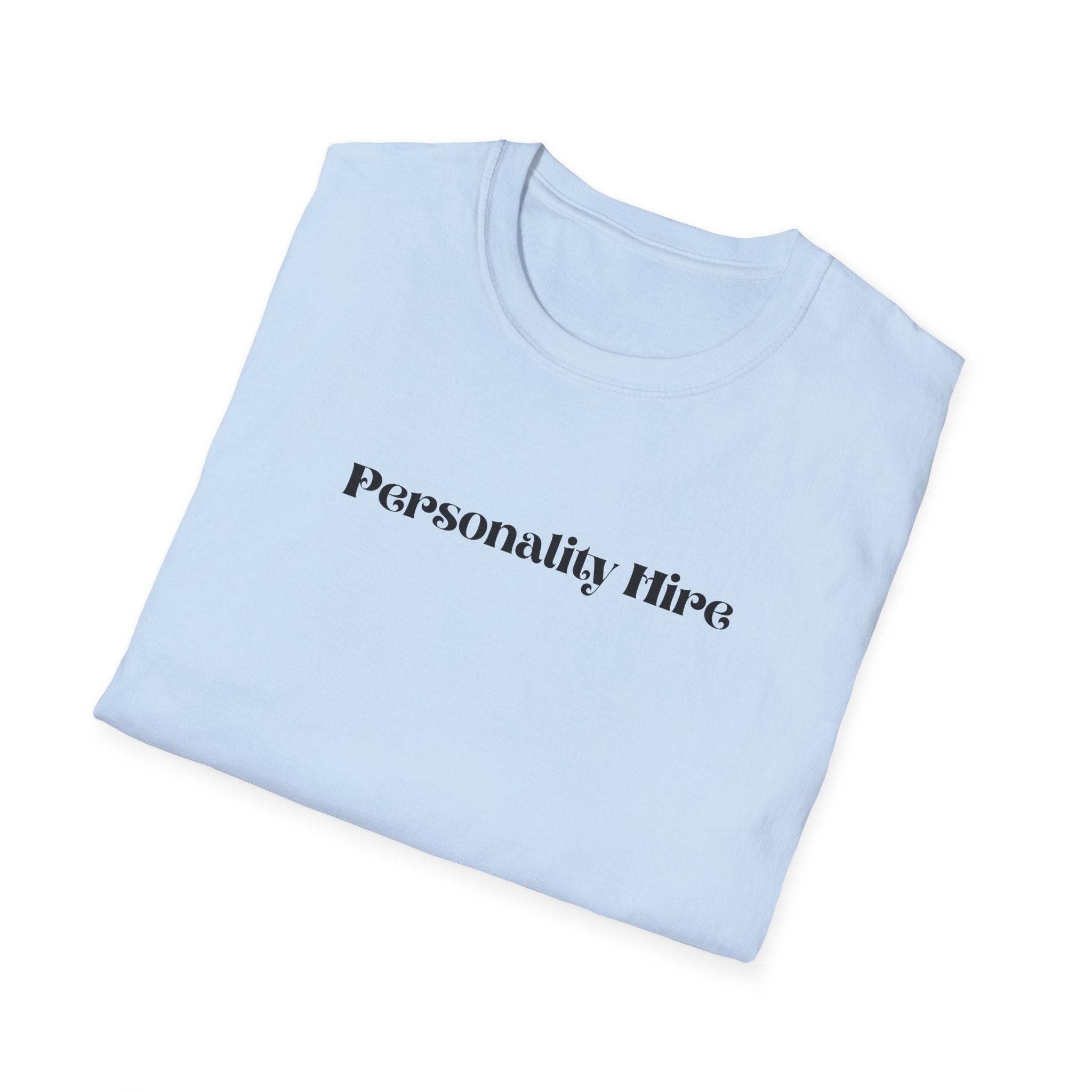 Personality Hire T-Shirt