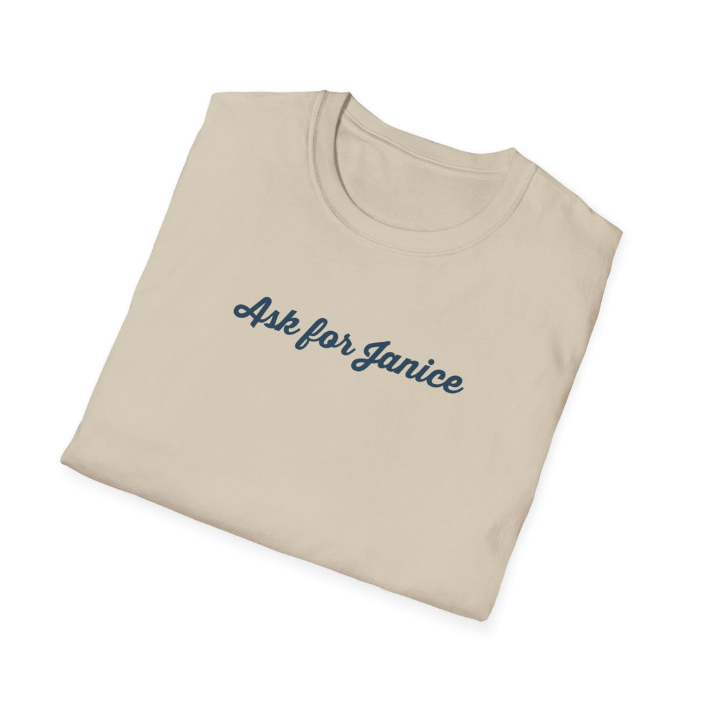 Ask For Janice T-Shirt