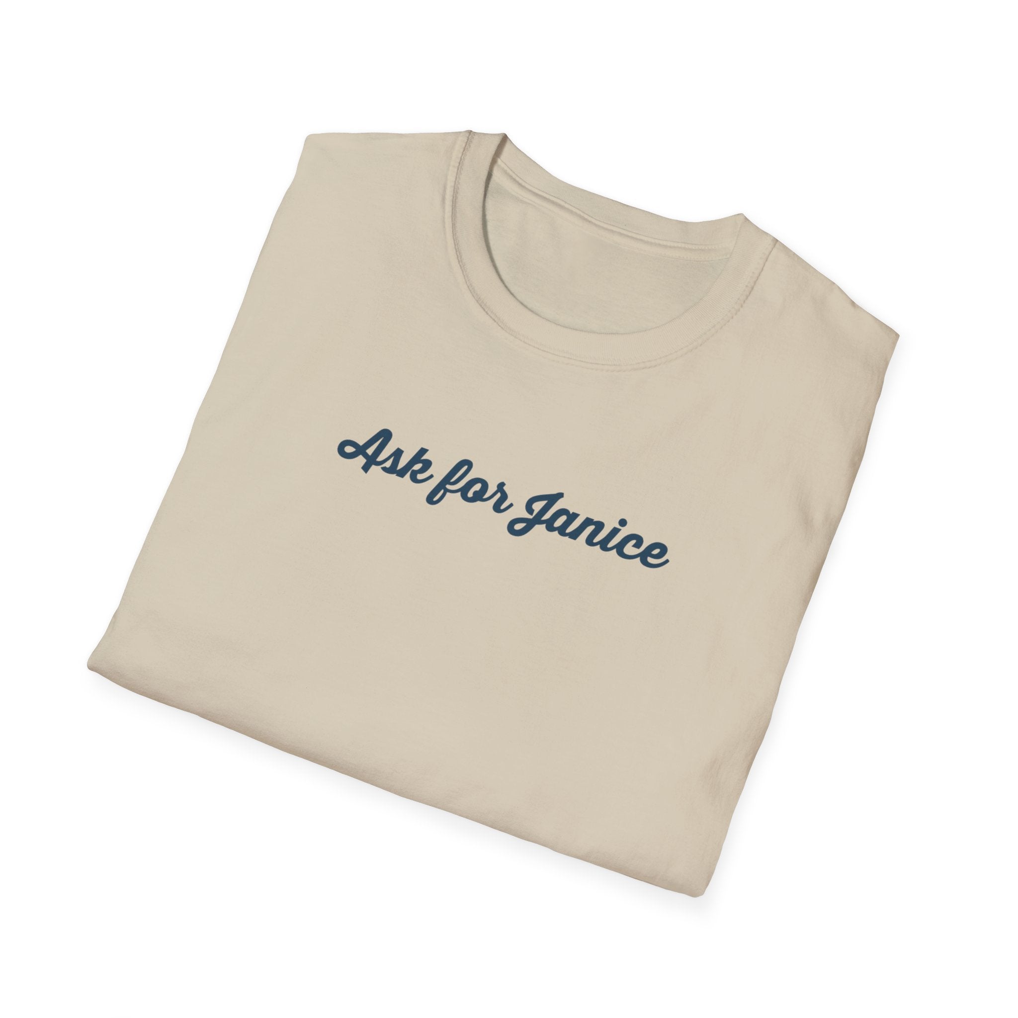 Ask For Janice T-Shirt