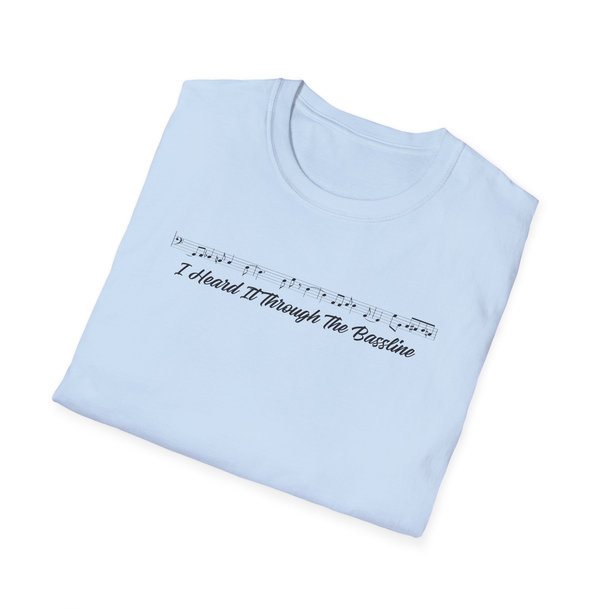 Heard It Through the Bassline T-Shirt