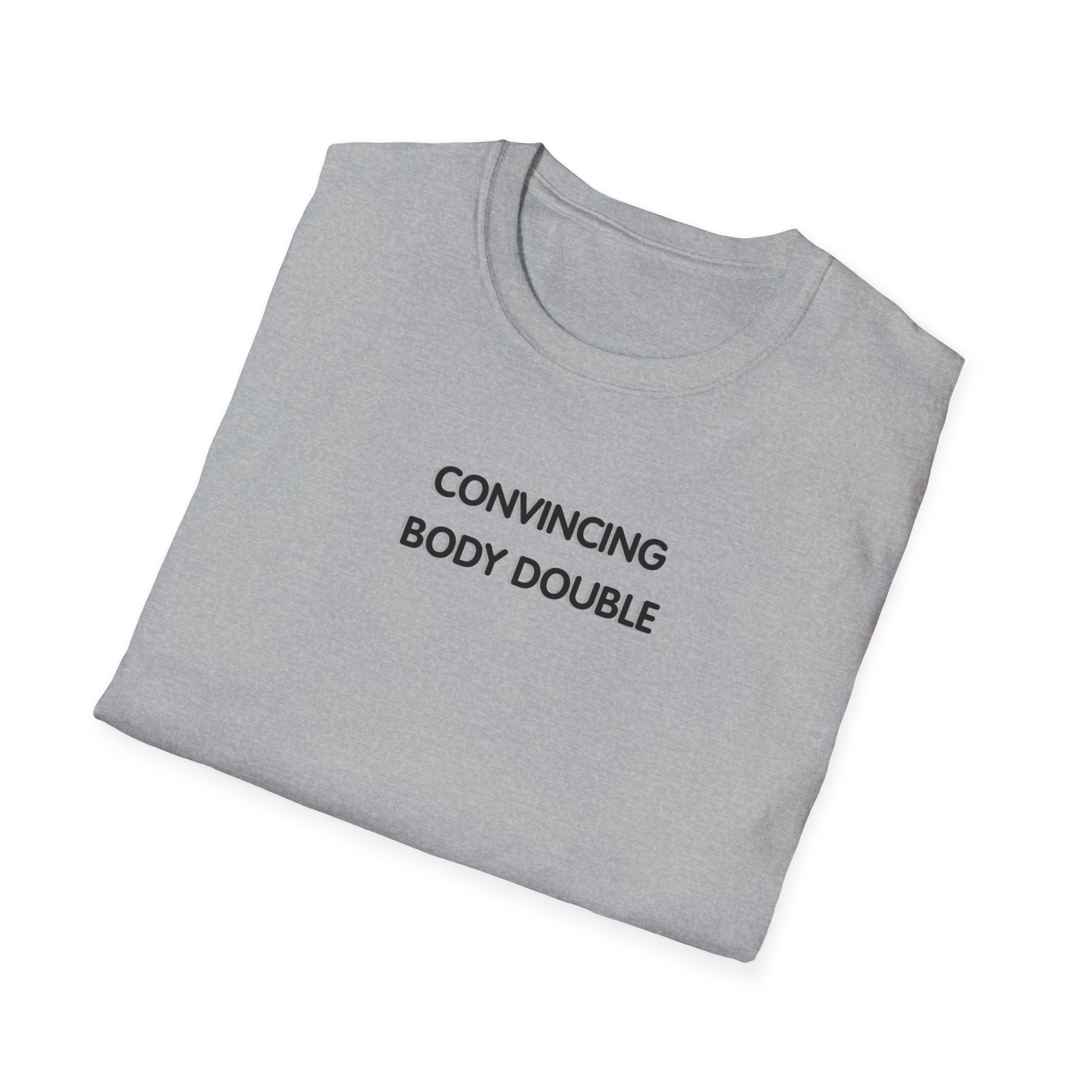 Convincing Body Double T-Shirt