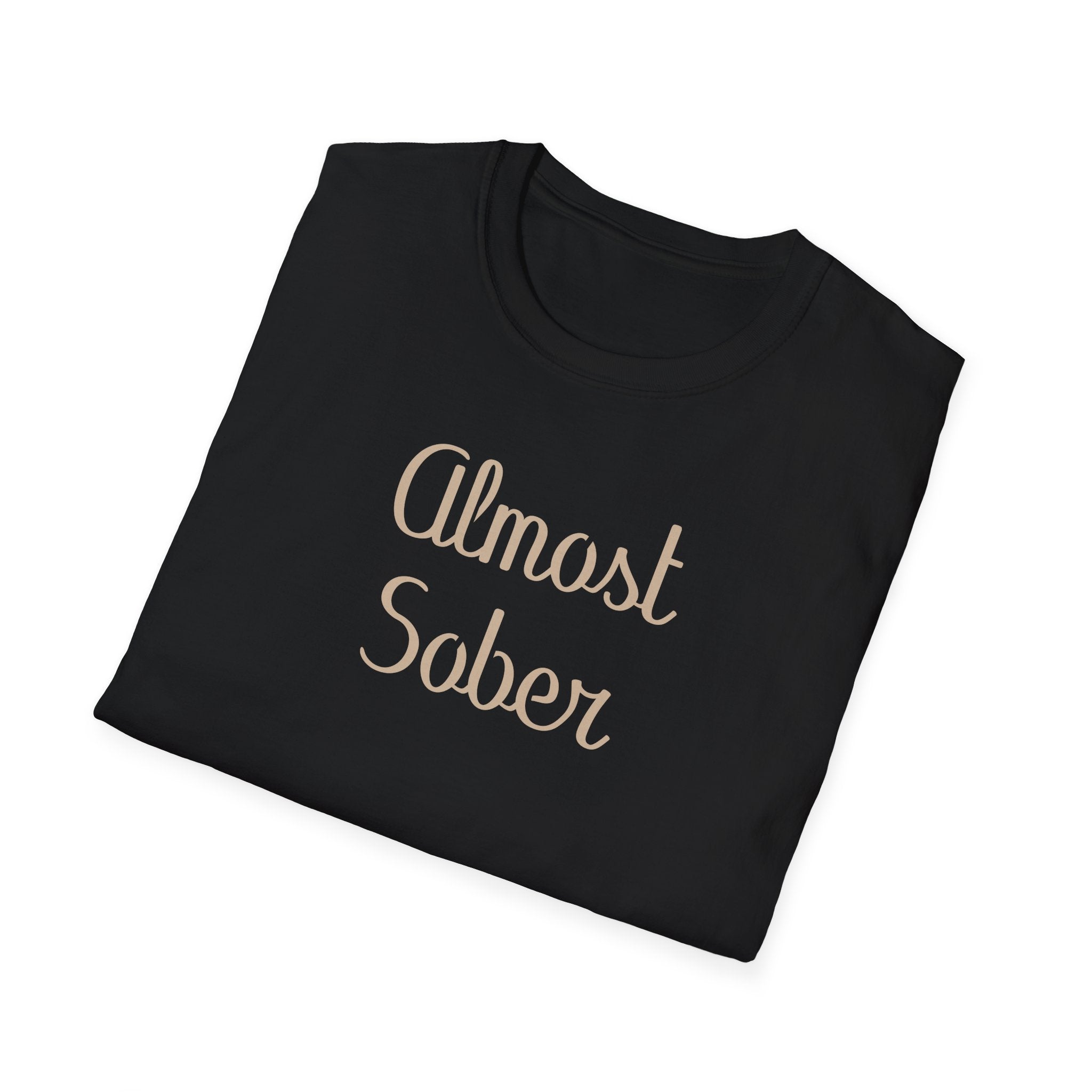 Almost Sober T-Shirt