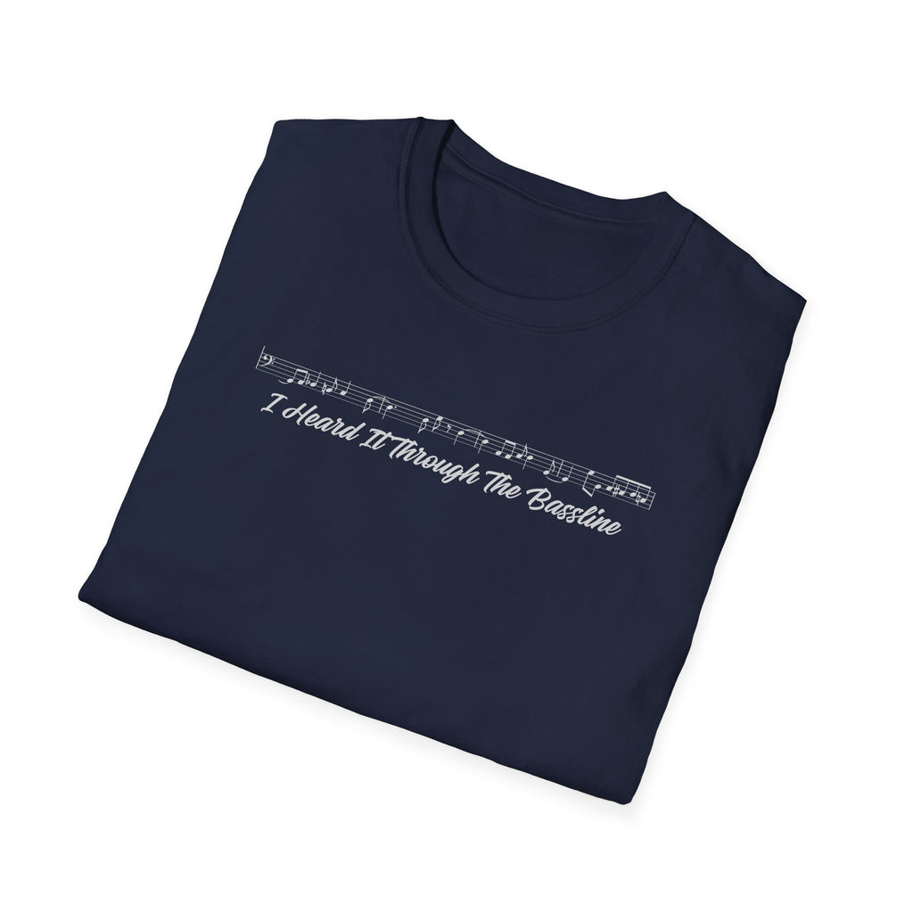 Heard It Through the Bassline T-Shirt