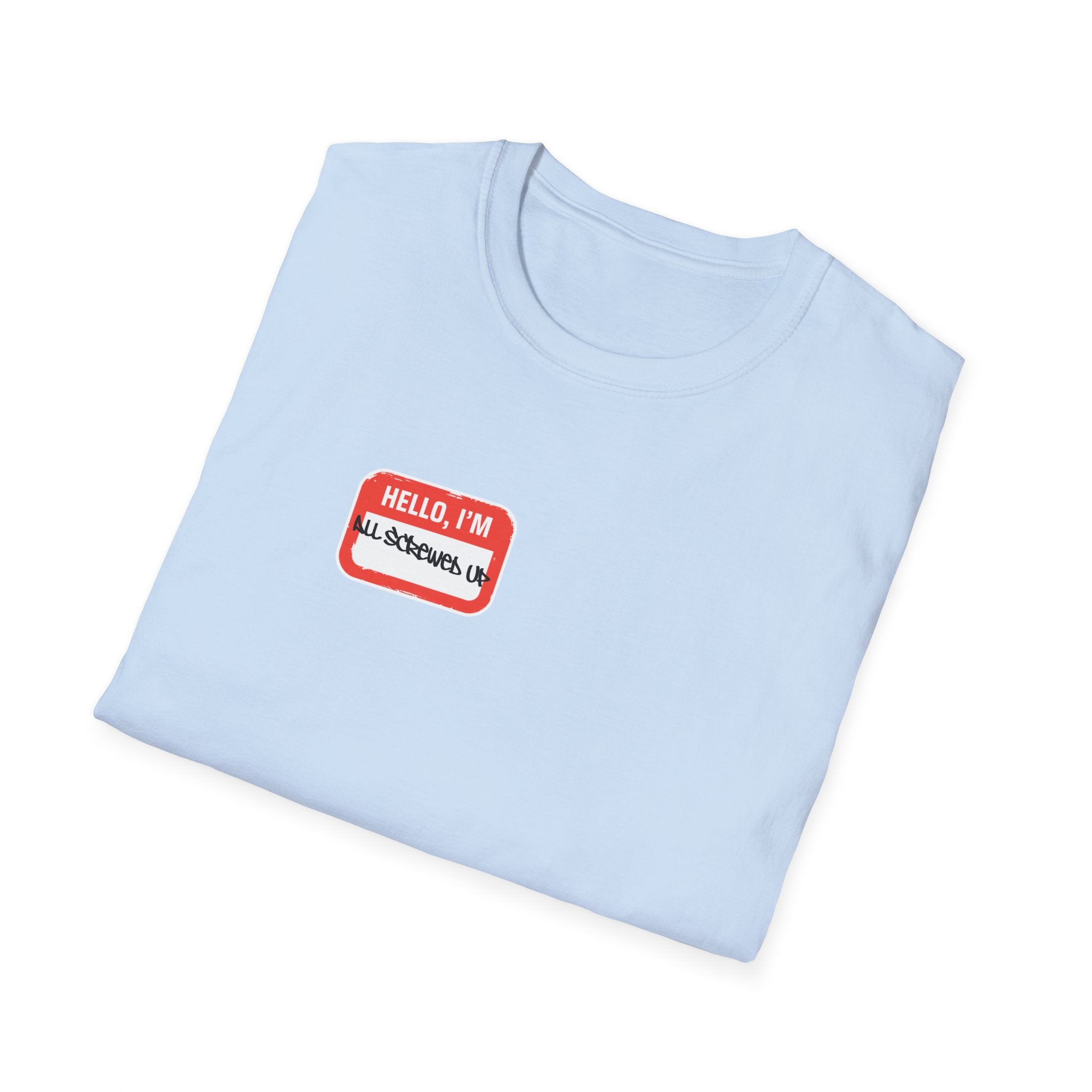 All Screwed Up T-Shirt