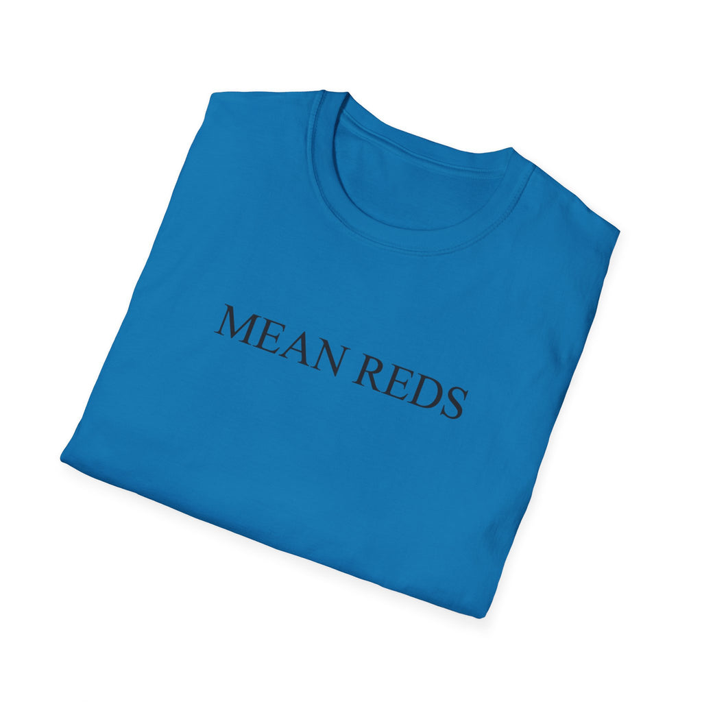 Mean Reds T-Shirt