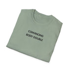 Convincing Body Double T-Shirt