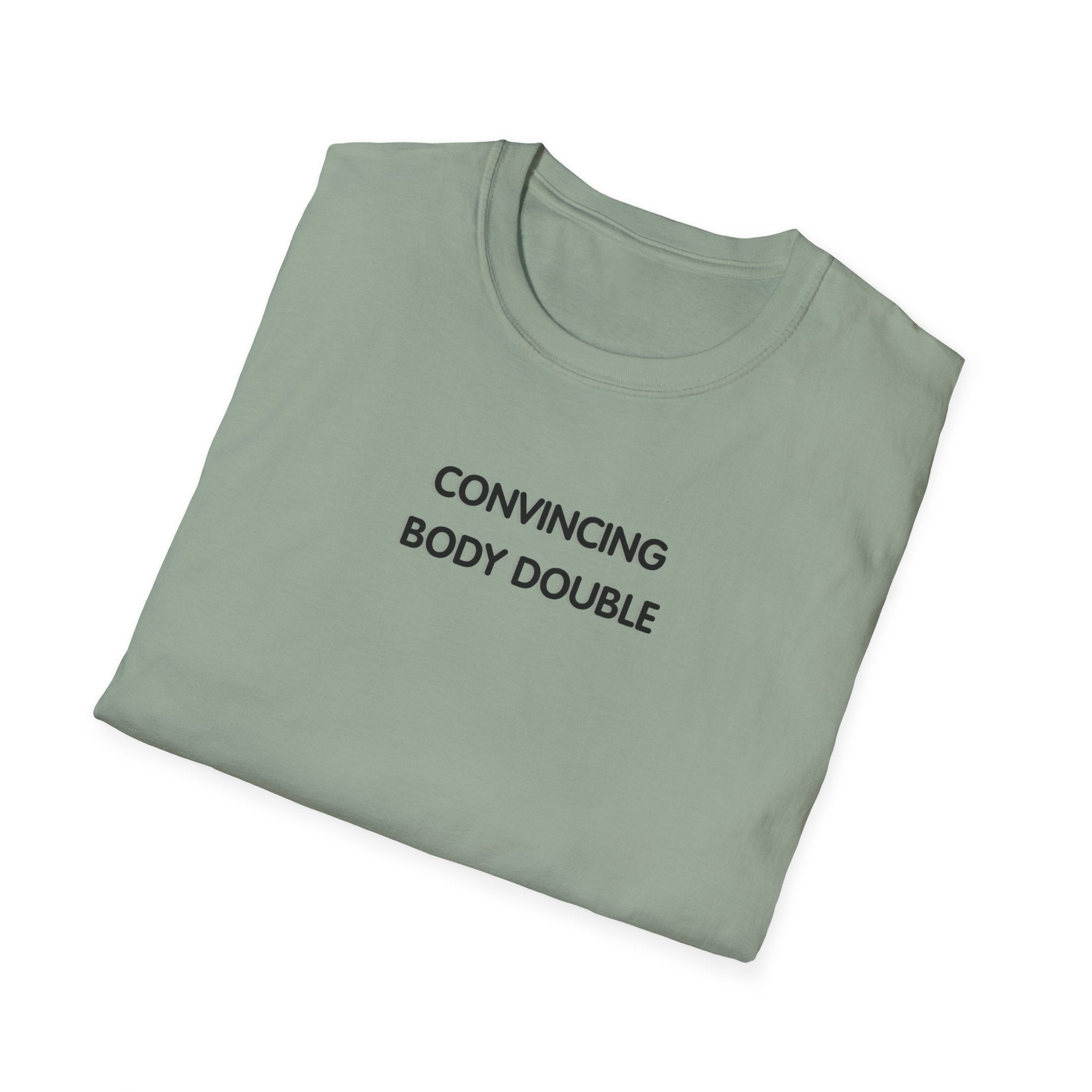 Convincing Body Double T-Shirt