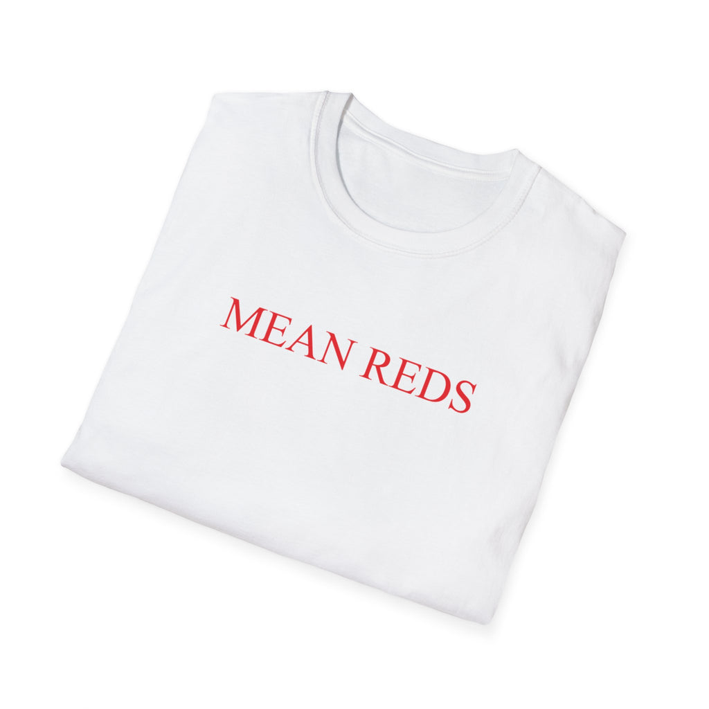 Mean Reds T-Shirt