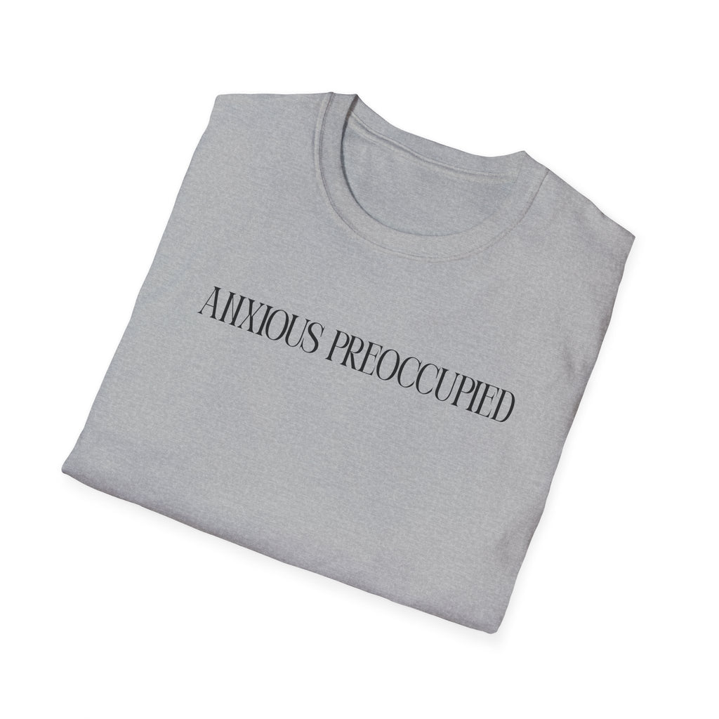 Anxious Preoccupied T-Shirt