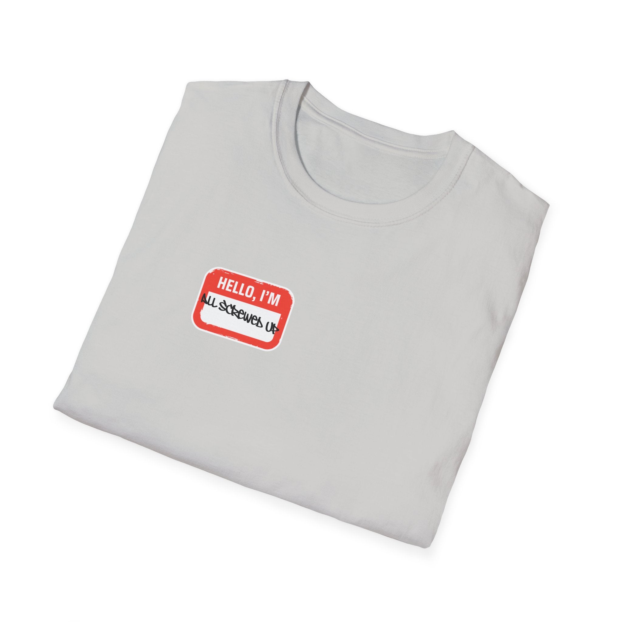 All Screwed Up T-Shirt