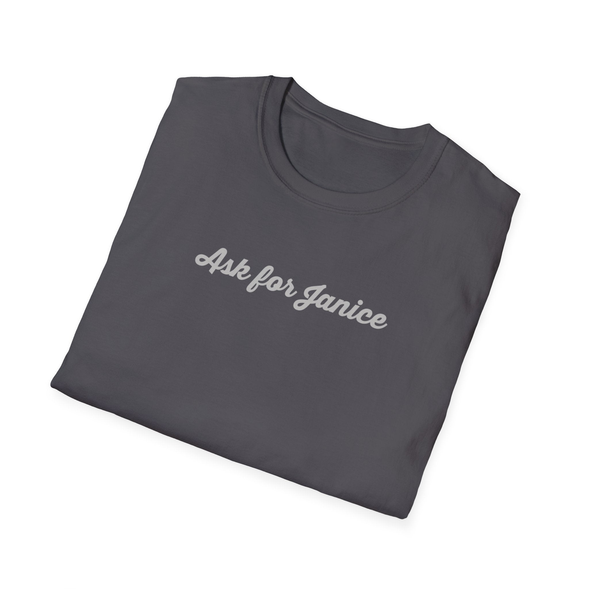 Ask For Janice T-Shirt