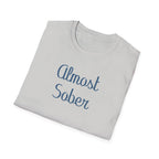 Almost Sober T-Shirt