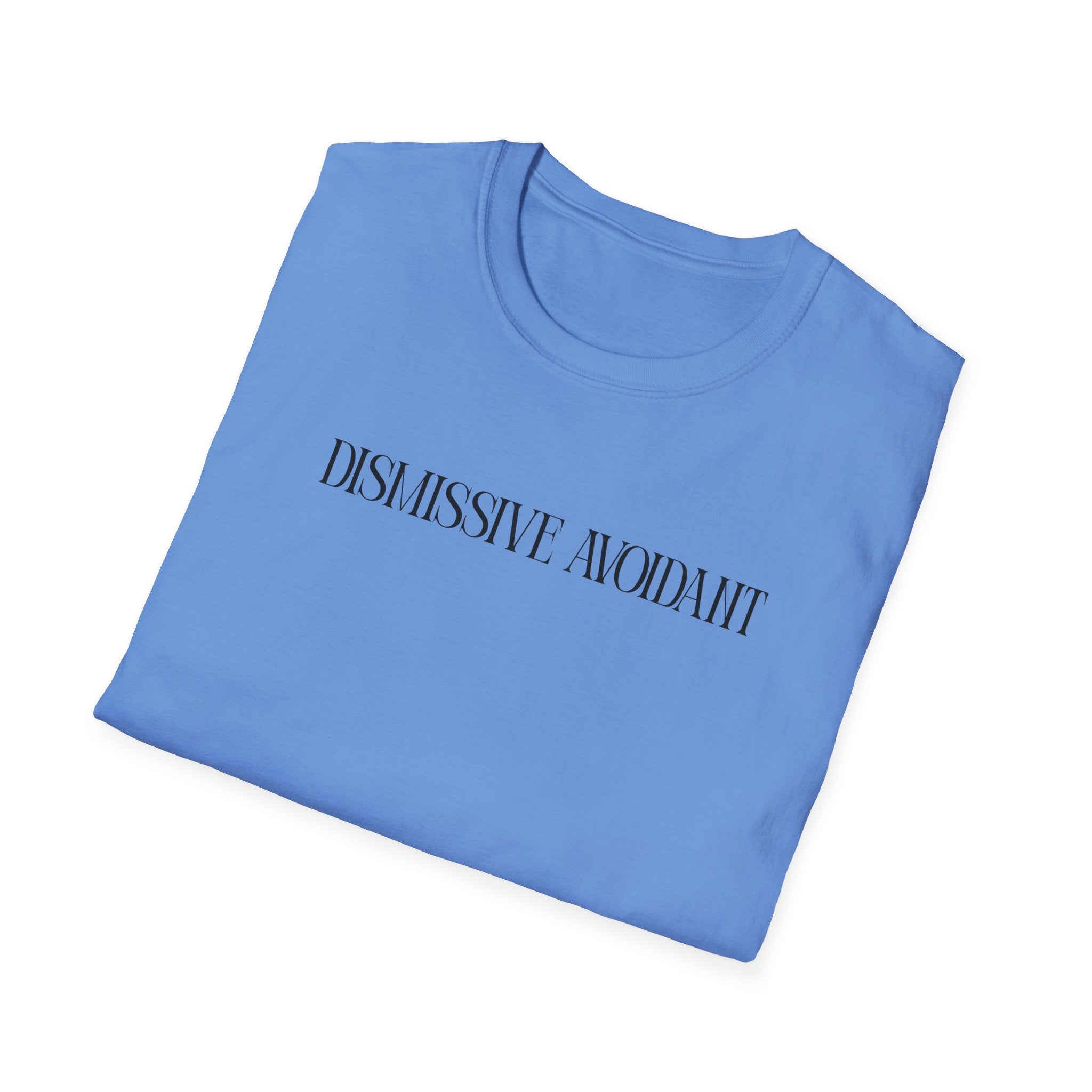 Dismissive Avoidant T-Shirt
