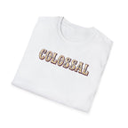 Colossal T-Shirt