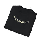 No Ragrets T-Shirt