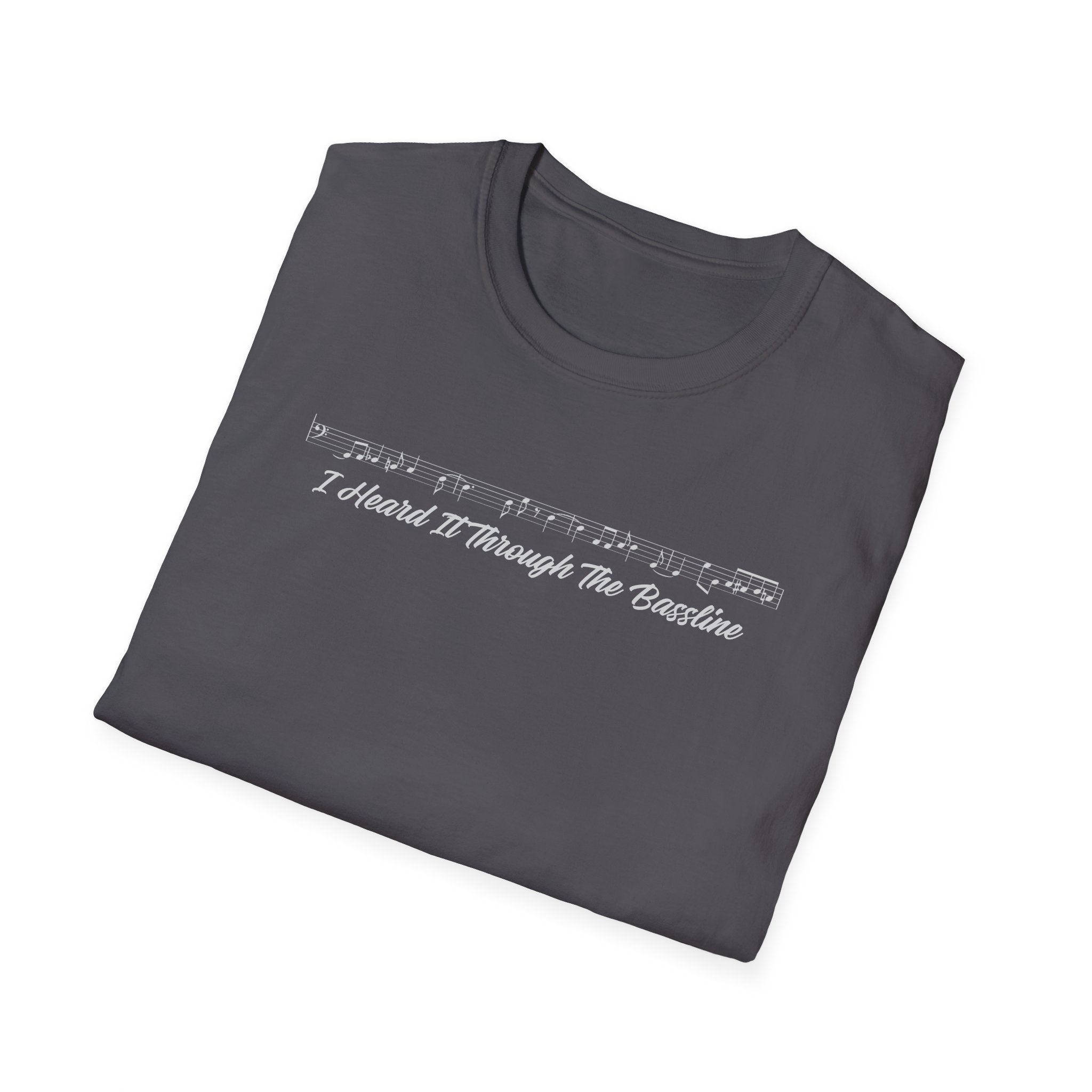 Heard It Through the Bassline T-Shirt