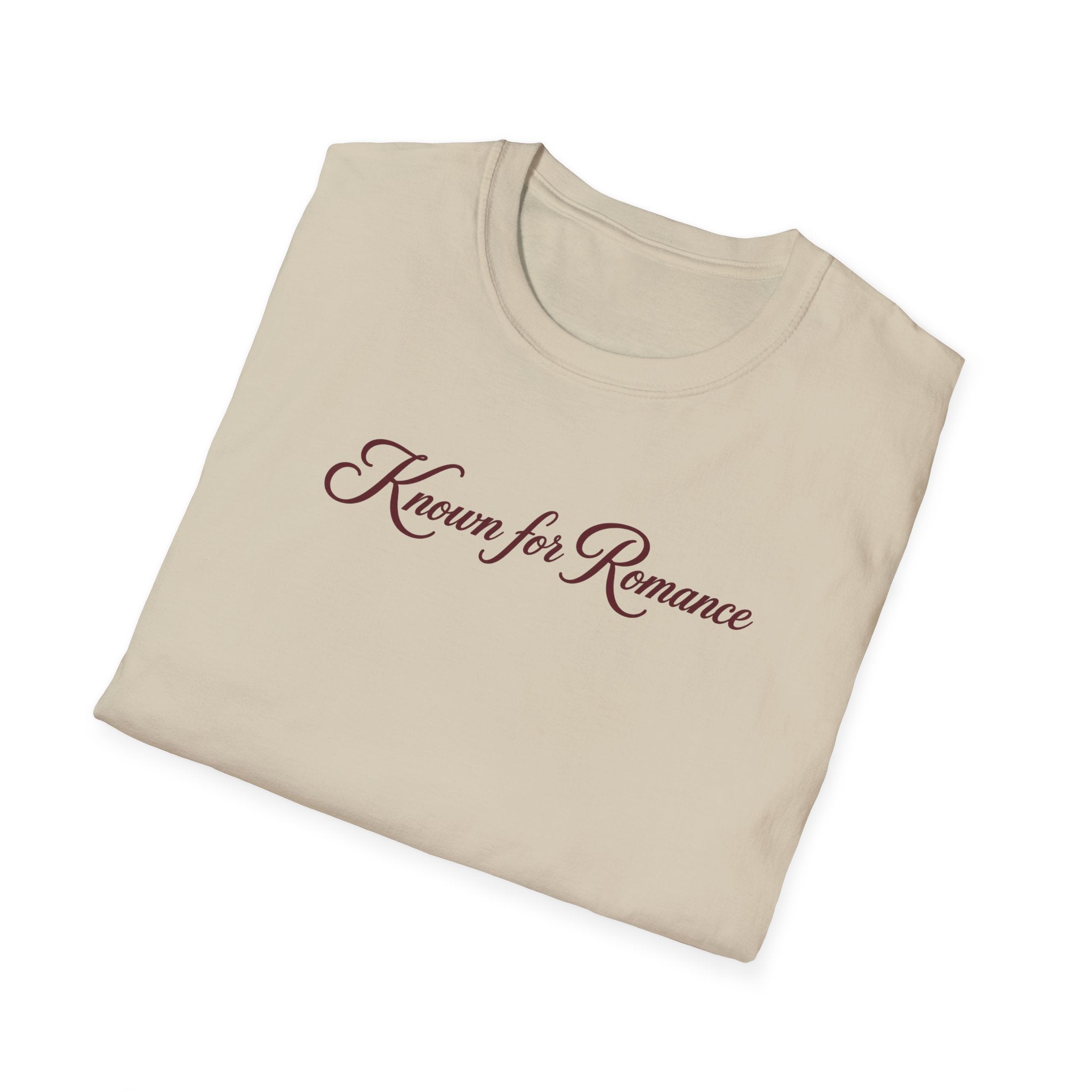 Known for Romance T-Shirt