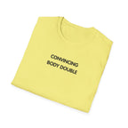 Convincing Body Double T-Shirt