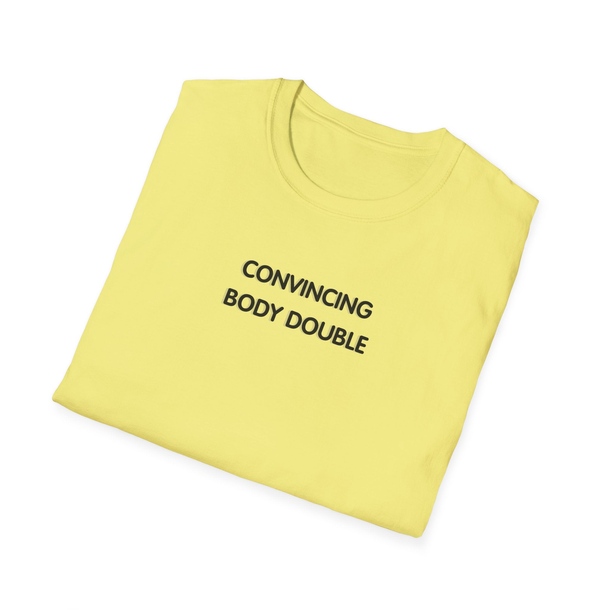 Convincing Body Double T-Shirt