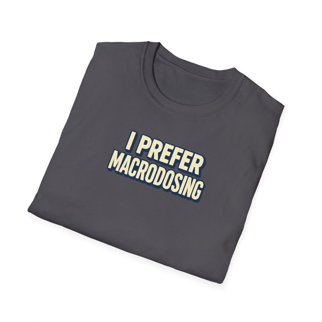 Macrodosing T-Shirt