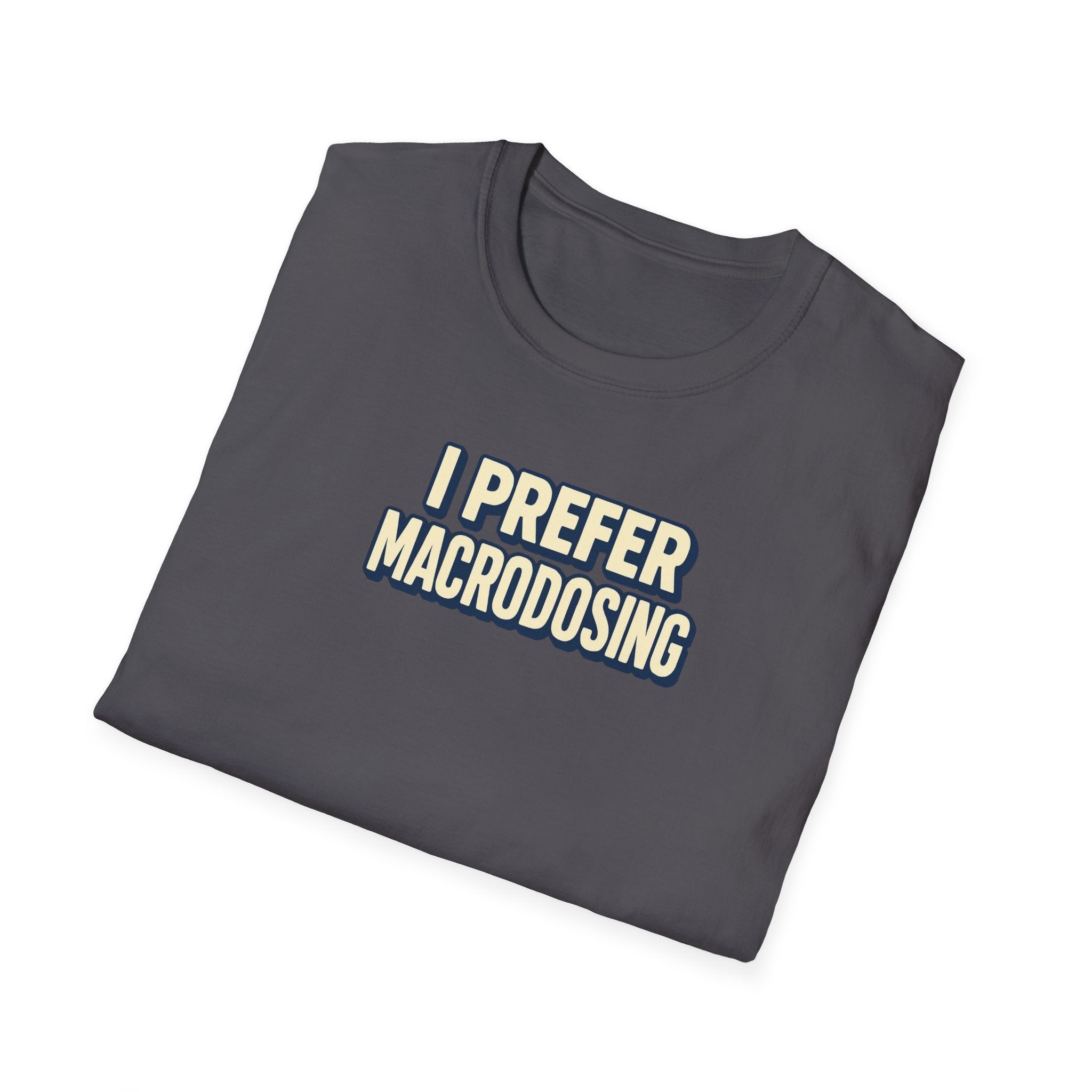 Macrodosing T-Shirt