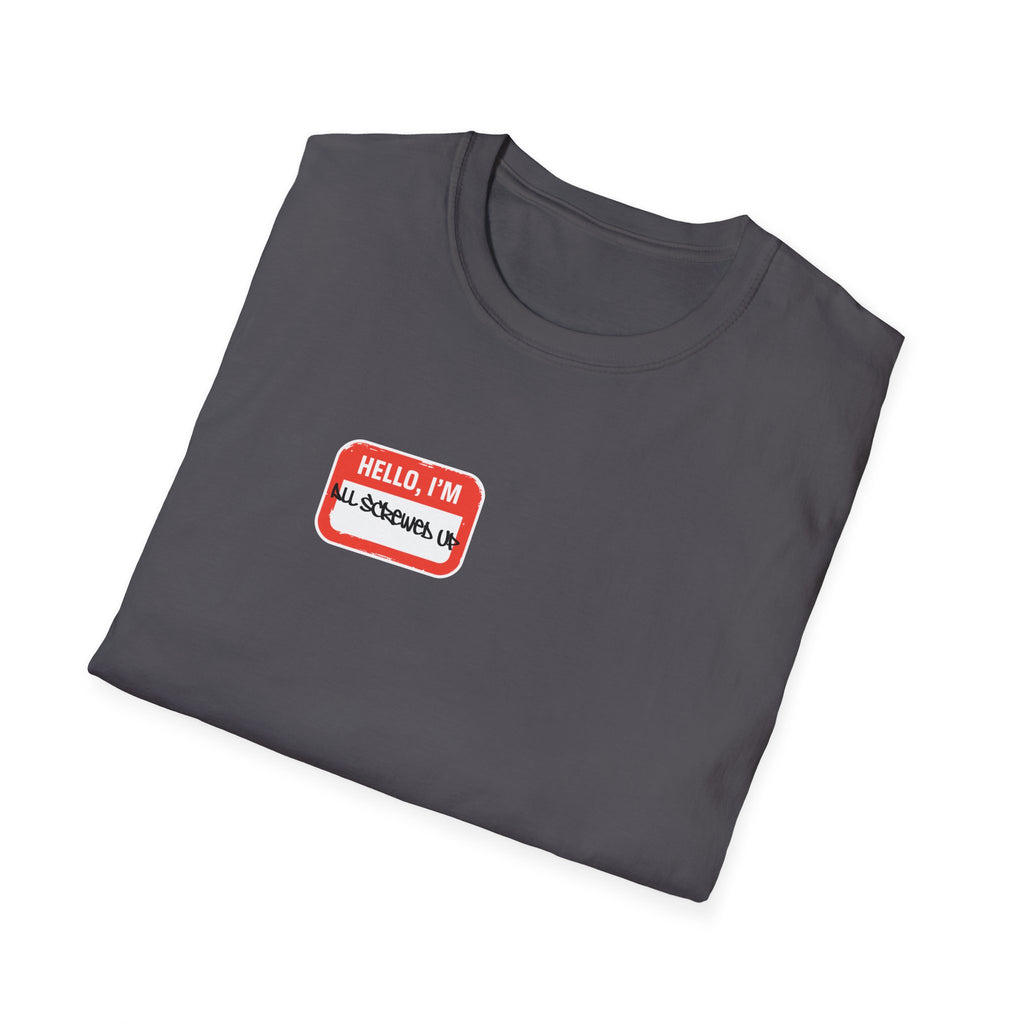 All Screwed Up T-Shirt