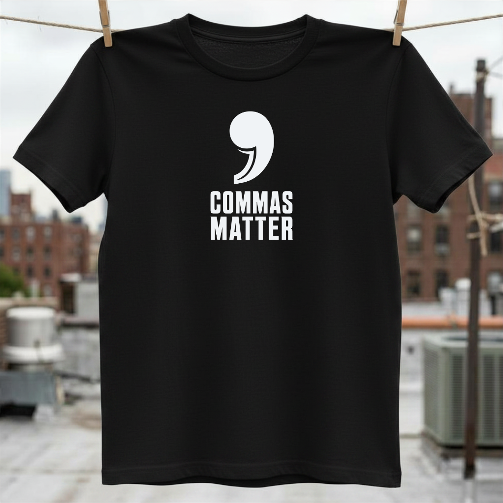 Commas Matter T-Shirt