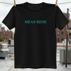 Mean Reds T-Shirt