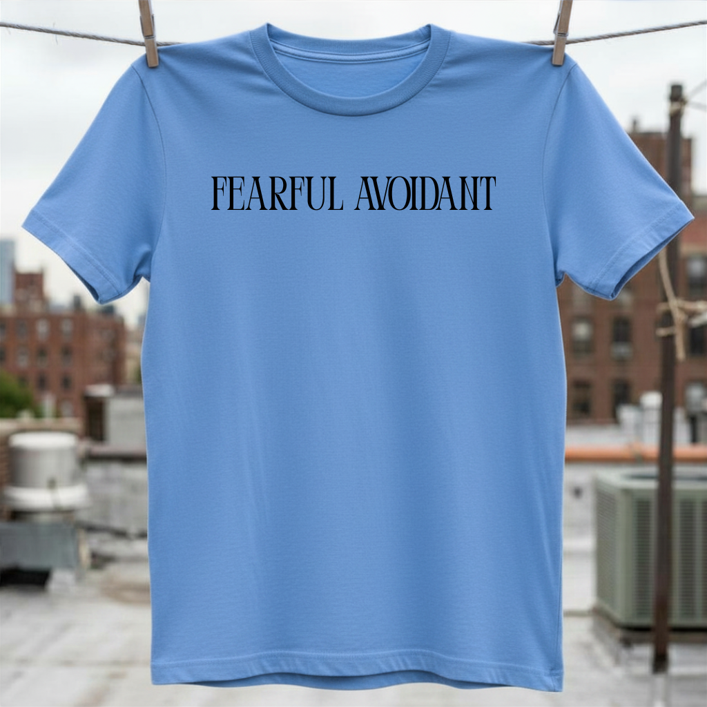 Fearful Avoidant T-Shirt